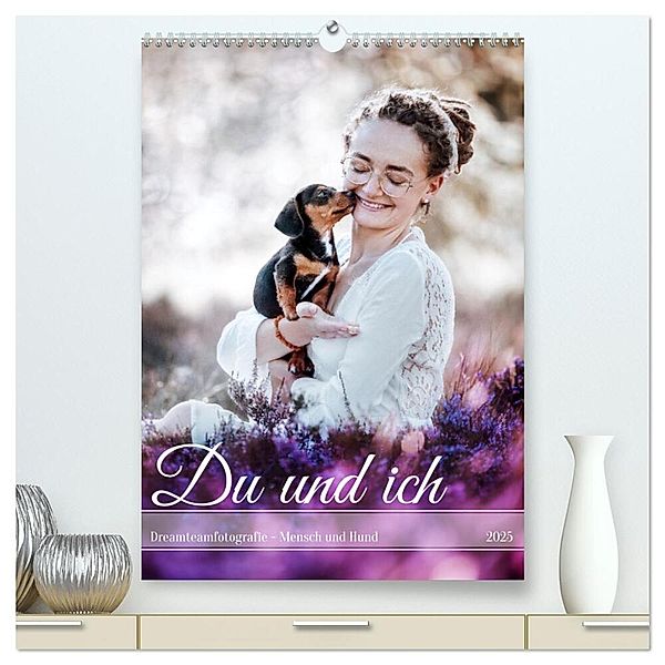 Du und ich - Dreamteamfotografie - Mensch und Hund (hochwertiger Premium Wandkalender 2025 DIN A2 hoch), Kunstdruck in Hochglanz, Calvendo, Saskia Katharina Siebel - Sensiebelfotografie