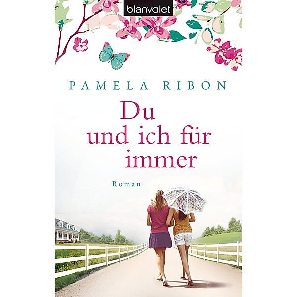 Du und ich für immer, Pamela Ribon