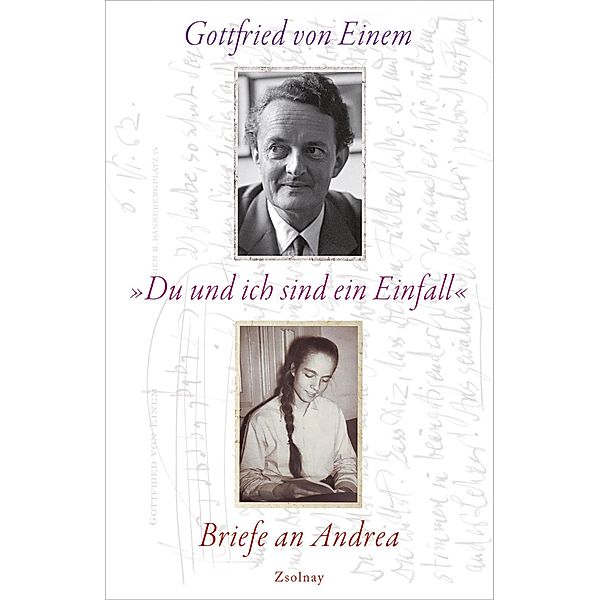 Du und ich sind ein Einfall, Gottfried Von Einem