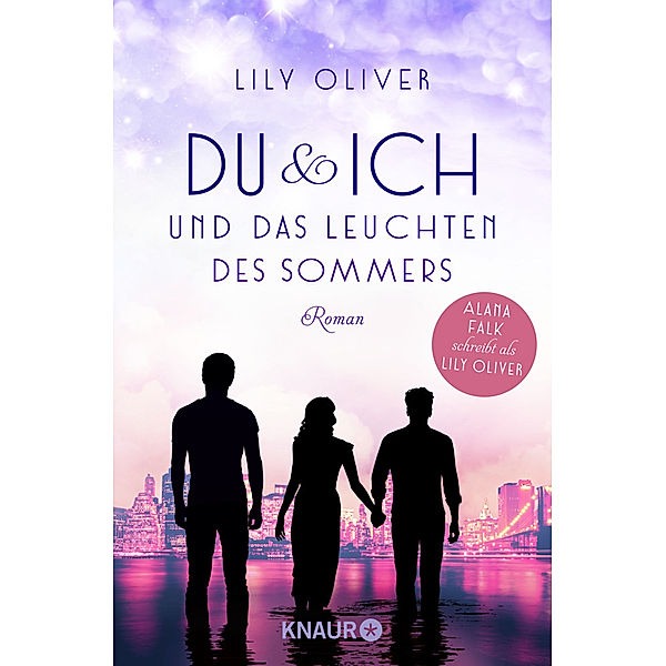 Du und ich und das Leuchten des Sommers / New York Summers Bd.2, Lily Oliver