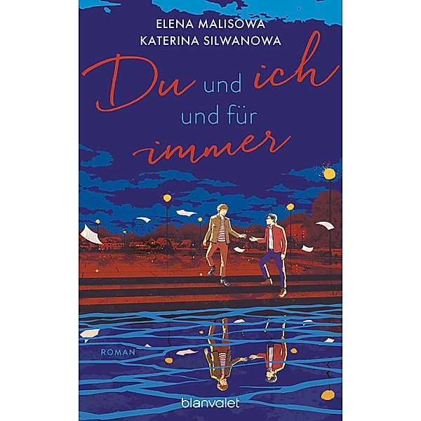 Du und ich und für immer / Jura und Wolodja Bd.3, Elena Malisowa, Katerina Silwanowa