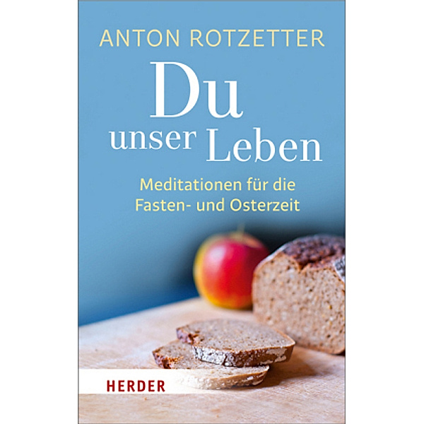 Du unser Leben, Anton Rotzetter
