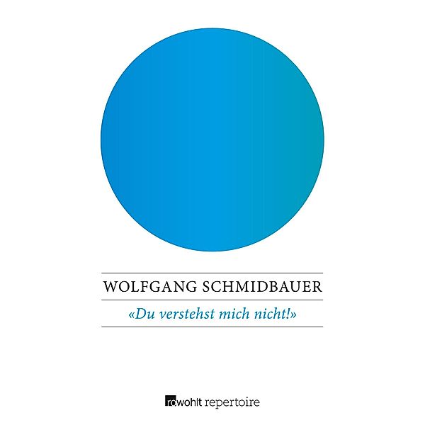 Du verstehst mich nicht!, Wolfgang Schmidbauer