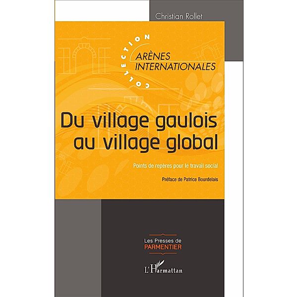 Du village gaulois au village global, Rollet Christian Rollet