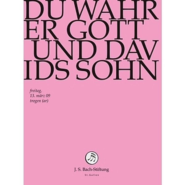 Du Wahrer Gott Und Davids Sohn, J.S.Bach-Stiftung, Rudolf Lutz