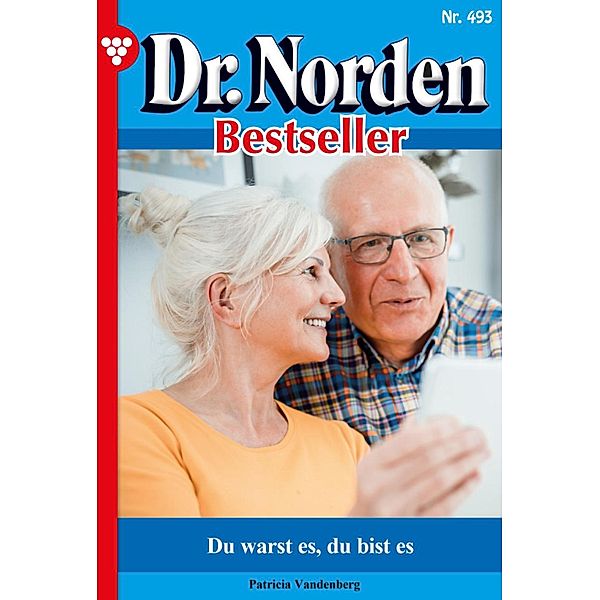 Du warst es, du bist es / Dr. Norden Bestseller Bd.493, Patricia Vandenberg