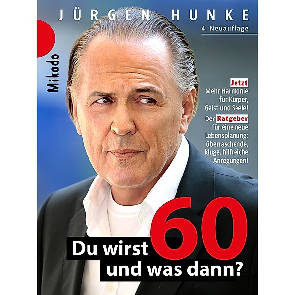 Du wirst 60 und was dann ?, Jürgen Hunke