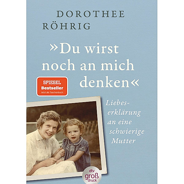 »Du wirst noch an mich denken«, Dorothee Röhrig