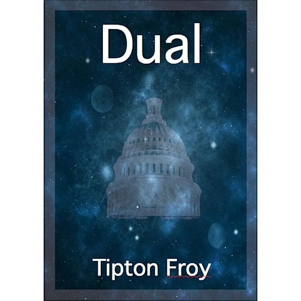 Dual, Tipton Froy