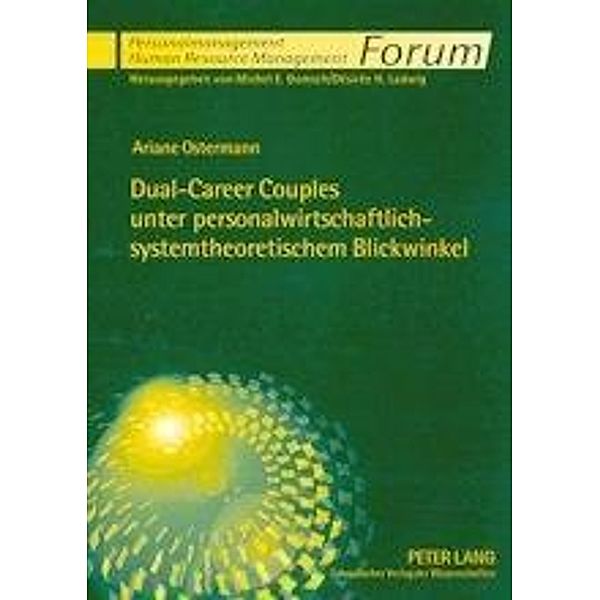 Dual-Career Couples unter personalwirtschaftlich-systemtheoretischem Blickwinkel, Ariane Ostermann