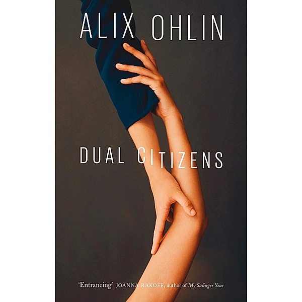Dual Citizens, Alix Ohlin