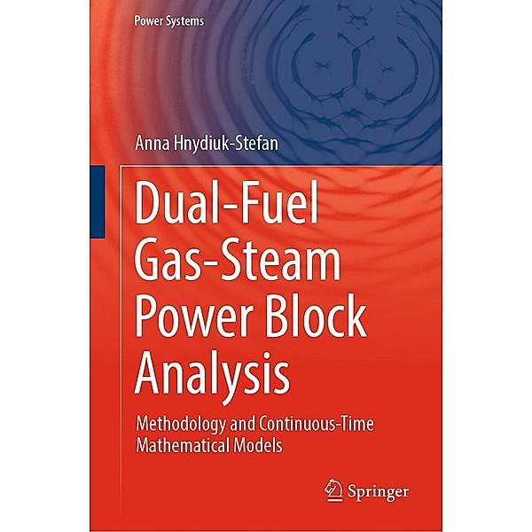 Dual-Fuel Gas-Steam Power Block Analysis / Power Systems, Anna Hnydiuk-Stefan
