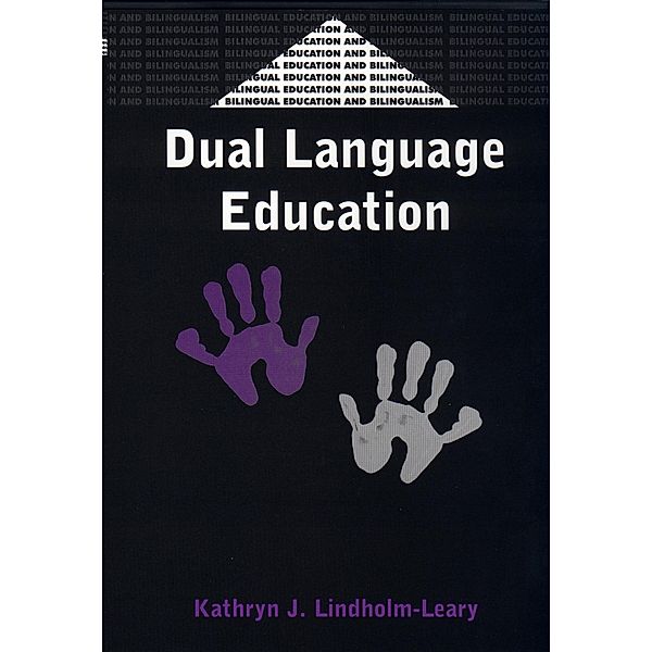 Dual Language Education / Bilingual Education & Bilingualism Bd.28, Kathryn J Lindholm-Leary