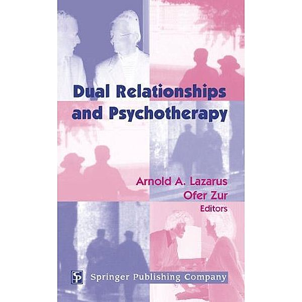 Dual Relationships And Psychotherapy, Arnold A Lazarus