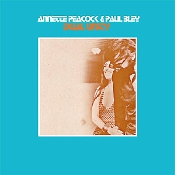 Dual Unity (Vinyl), Annette Peacock, Paul Bley