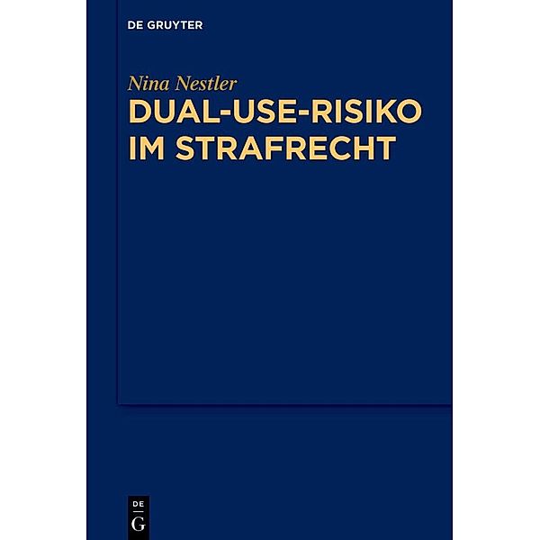 Dual-Use-Risiko im Strafrecht, Nina Nestler