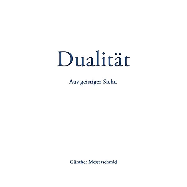 Dualität, Günther Messerschmid