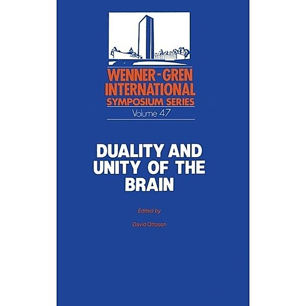 Duality and Unity of the Brain / Wenner-Gren Center International Symposium Series Bd.47, David Ottoson