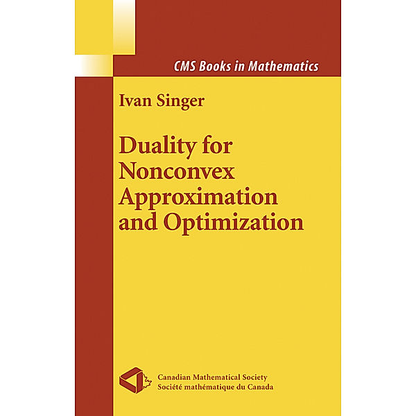 Duality for Nonconvex Approximation and Optimization, Ivan Singer