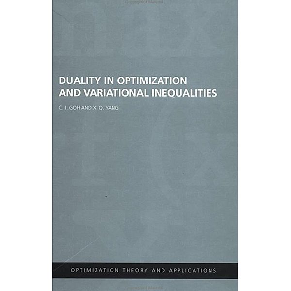 Duality in Optimization and Variational Inequalities, C. J. Goh