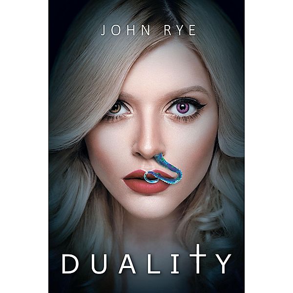 Duality / Newman Springs Publishing, Inc., John Rye