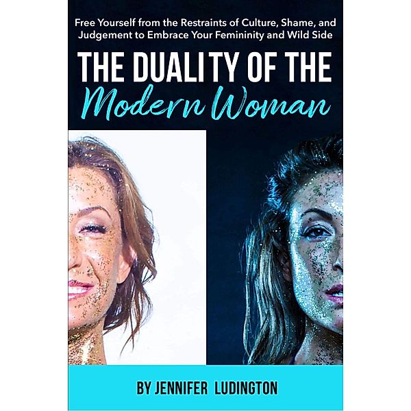 Duality of the Modern Woman, Jennifer Ludington