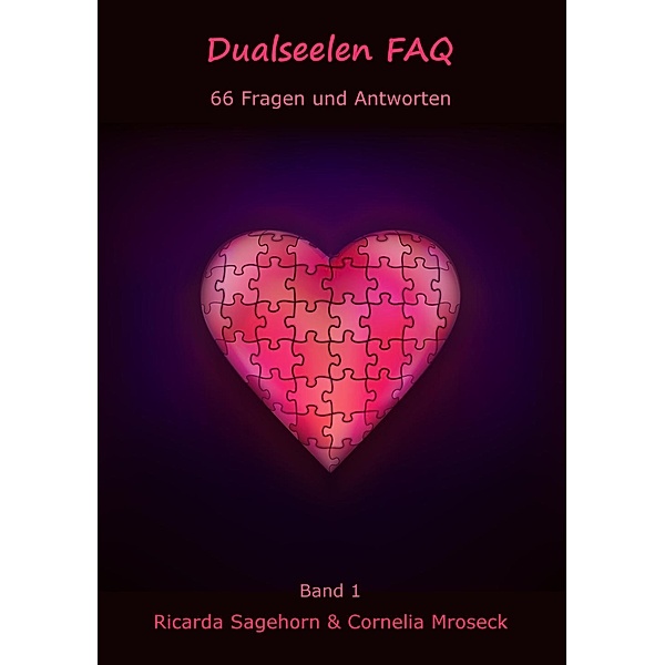 Dualseelen FAQ, Cornelia Mroseck, Ricarda Sagehorn