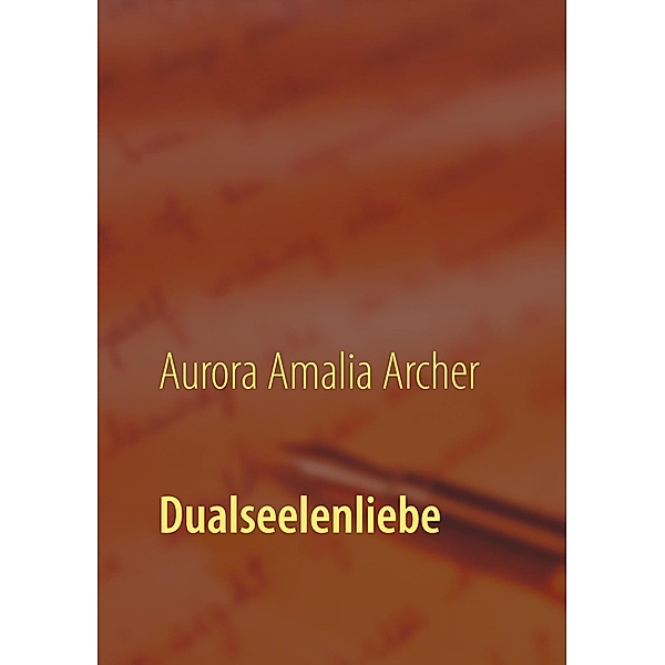 Dualseelenliebe, Aurora Amalia Archer