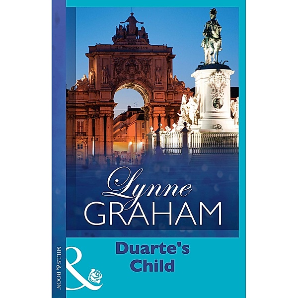 Duarte's Child (Mills & Boon Modern) (Latin Lovers, Book 6) / Mills & Boon, Lynne Graham