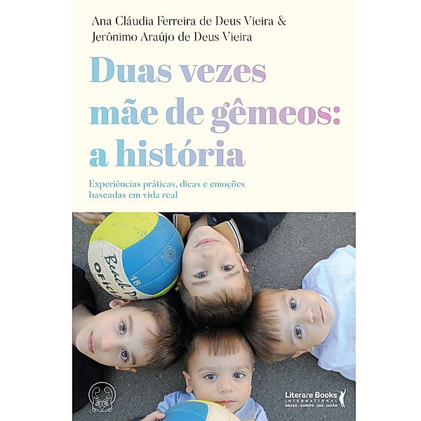 Duas vezes mãe de gêmeos: a história, Ana Cláudia Ferreira de Deus Vieira, Jerônimo Araújo de Deus Vieira