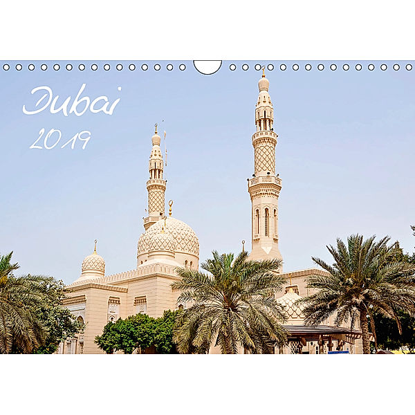 Dubai 2019 (Wandkalender 2019 DIN A4 quer), Daniela Bergmann