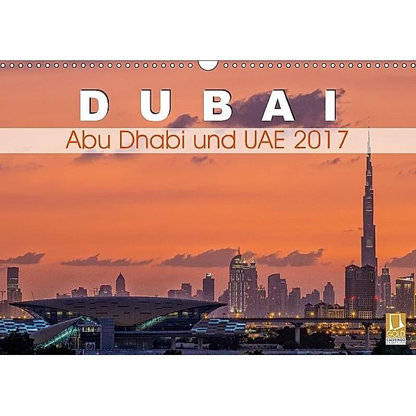 Dubai, Abu Dhabi und UAE 2017 (Wandkalender 2017 DIN A3 quer), Christoph Papenfuss