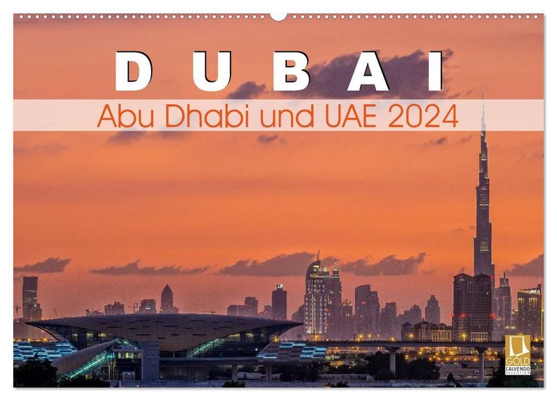 Dubai, Abu Dhabi und UAE 2024 Wandkalender 2024 DIN A2 quer, CALVENDO