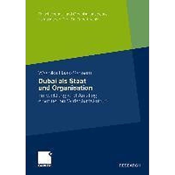 Dubai als Staat und Organisation / Entscheidungs- und Organisationstheorie, Washika Haak-Saheem