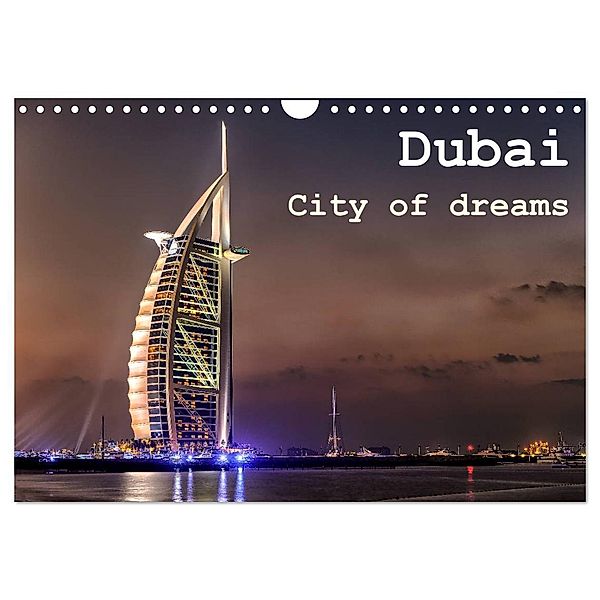 Dubai - City of dreams (Wandkalender 2024 DIN A4 quer), CALVENDO Monatskalender, Daniel Rohr