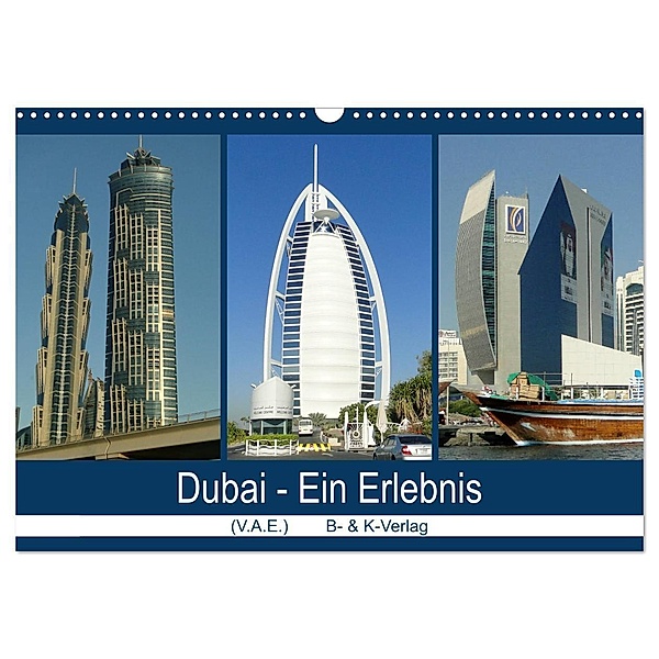 Dubai - Ein Erlebnis (Wandkalender 2024 DIN A3 quer), CALVENDO Monatskalender, Bild- & Kalenderverlag Monika Müller