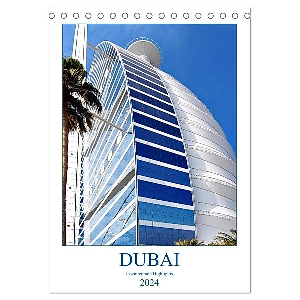 Dubai - faszinierende Highlights (Tischkalender 2024 DIN A5 hoch), CALVENDO Monatskalender, Nina Schwarze