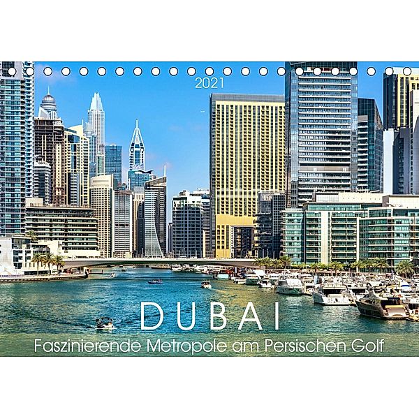 Dubai - Faszinierende Metropole am Persischen Golf (Tischkalender 2021 DIN A5 quer), U-DO