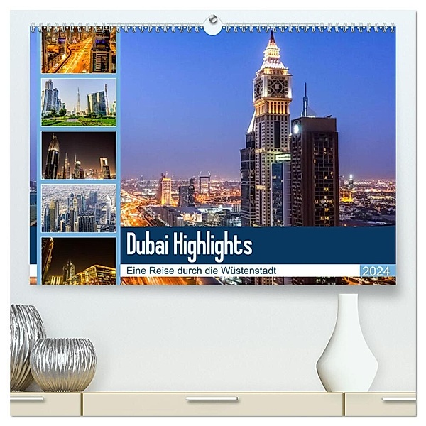 Dubai Highlights (hochwertiger Premium Wandkalender 2024 DIN A2 quer), Kunstdruck in Hochglanz, Markus Nawrocki