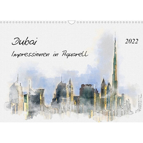 Dubai - Impressionen in Aquarell (Wandkalender 2022 DIN A3 quer), Kerstin Waurick