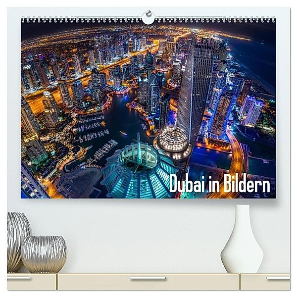 Dubai in Bildern (hochwertiger Premium Wandkalender 2024 DIN A2 quer), Kunstdruck in Hochglanz, Stefan Schäfer Photography