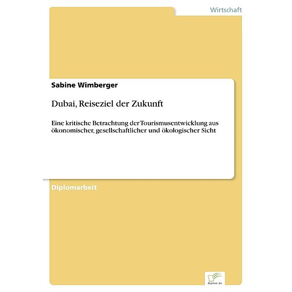 Dubai, Reiseziel der Zukunft, Sabine Wimberger