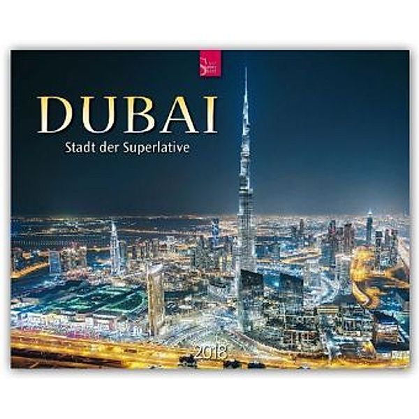 DUBAI - Stadt der Superlative 2018