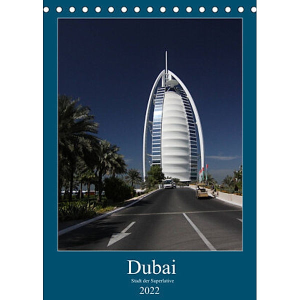Dubai (Tischkalender 2022 DIN A5 hoch), Thomas Deter