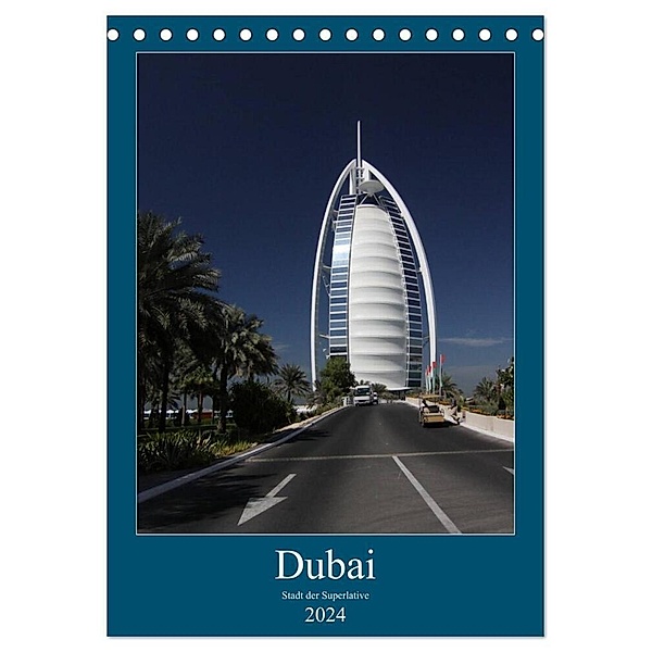 Dubai (Tischkalender 2024 DIN A5 hoch), CALVENDO Monatskalender, Thomas Deter