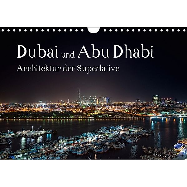 Dubai und Abu Dhabi - Architektur der Superlative (Wandkalender 2018 DIN A4 quer), Peter Härlein