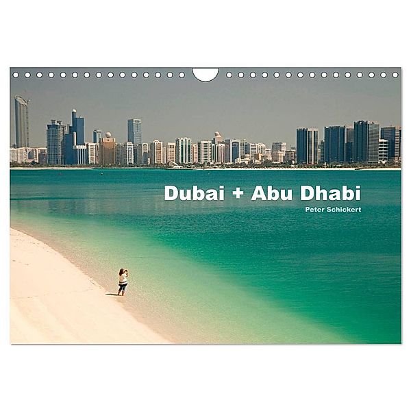 Dubai und Abu Dhabi (Wandkalender 2024 DIN A4 quer), CALVENDO Monatskalender, Peter Schickert