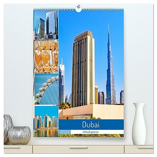 Dubai - Urlaubsplaner (hochwertiger Premium Wandkalender 2024 DIN A2 hoch), Kunstdruck in Hochglanz, Nina Schwarze