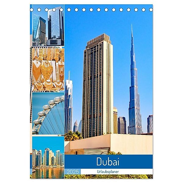 Dubai - Urlaubsplaner (Tischkalender 2025 DIN A5 hoch), CALVENDO Monatskalender, Calvendo, Nina Schwarze