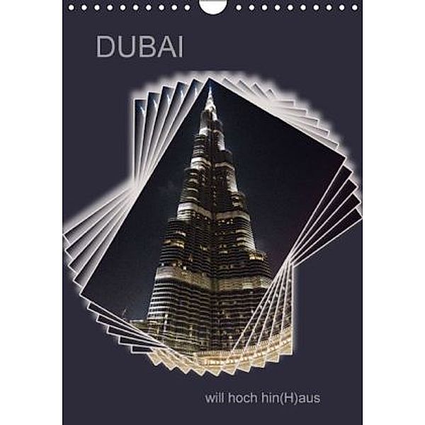 DUBAI will hoch hin(H)aus (Wandkalender 2015 DIN A4 hoch), Hermann Koch